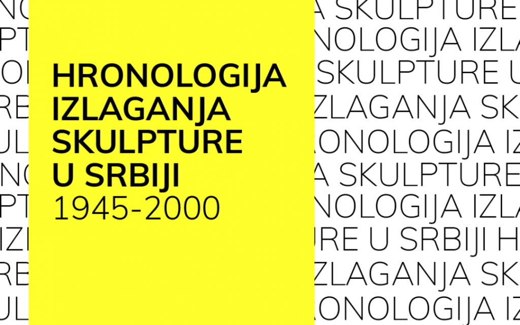 Hronologija izlaganja skulpture u Srbiji 1945-2000.